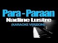 PARA-PARAAN - Nadine Lustre (KARAOKE VERSION)