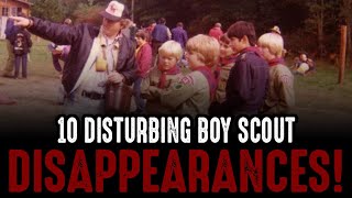 10 REAL Disturbing Boy Scout Disappearances!