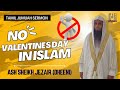 காதலர் தினம் இஸ்லாத்தில் இல்லை no valentine day in islam tamil sermon ash sheikh jezair dheeni