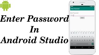 Enter Password (using EditText)in Android Studio