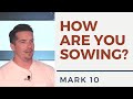 Sowing, Reaping, and the Kingdom of God | Mark 10 - Sermon Clip