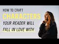 Fall in LOVE With Your Main Character - Tips for Writing an Unforgettable Protagonist