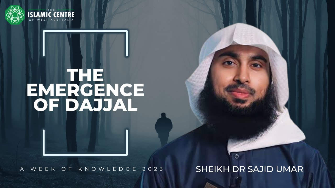 The Emergence Of Dajjal | Sheikh Dr Sajid Umar - YouTube