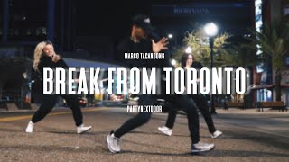 Break From Toronto - PARTYNEXTDOOR | Marco Tacandong Choreography