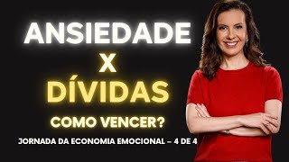 Ansiedade X Dívidas – Como vencer? – Jornada da Economia Emocional – 4 de 4 – Clube da Leitura