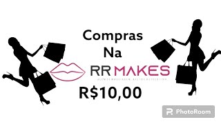 Compras na RR MAKES R$10,00 #baratinhos