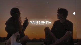 Maine Suniya (Slowed Reverb) Sad Lofi Songs | Lofi | Reverbation | Loffisoftic