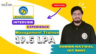 BPCL Interview Experience - Management Trainee Sudhir Hatwal Shares Tips \u0026 Tricks