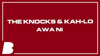 The Knocks \u0026 Kah-Lo - Awa Ni