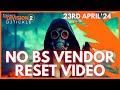 NO BS VENDOR RESET 23RD APRIL 2024! THE DIVISION 2!!