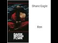 Shane Eagle - Xen(Official Audio)