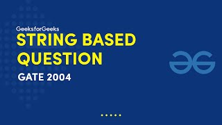 String Based Question | GATE 2004
