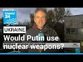 Ukraine defence minister says he doesn't believe Putin will use nuclear weapons • FRANCE 24