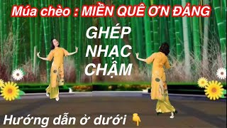 🌷 GHÉP NHẠC CHẬM : MIỀN QUÊ ƠN ĐẢNG / BÀI MẪU VÀ HƯỚNG DẪN BẤM ⬇️