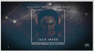 Jack Mode - Never Stop ( Original Mix )