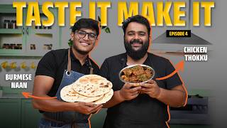 Making Burmese Naan and Chicken Thokku | Taste it Make it | Episode 4 | Cookd