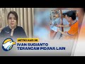 Ivan Sugianto, Ditahan Karena Pidana Lain? - [Metro Hari Ini]