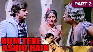 Hum Tere Aashiq Hain (1979) - Part - 2 | Bollywood Superhit Romantic Movie | Jeetendra, Hema Malini