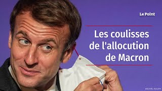 Les coulisses de l'allocution de d'Emmanuel Macron