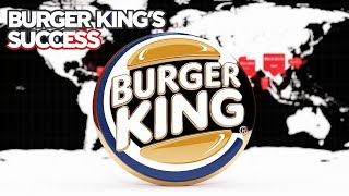 The Secret Behind Burger King's Global Empire