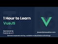 1 Hour to Learn Vue - JavaScript Marathon