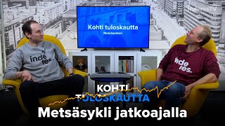 Metsäsektori: Sykli jatkoajalla | Kohti tuloskautta