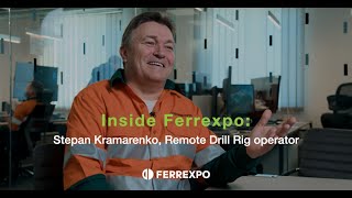 Inside Ferrexpo: Stepan Kramarenko, Remote Drill Rig operator