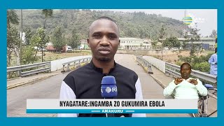 Nyagatare: Ku mupaka uhuza u Rwanda na Uganda hashizweho ingamba zo gukumira icyorezo cya Ebola