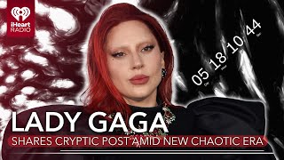 Lady Gaga Shares Cryptic Post Amid Teasing Chaotic New Era | Fast Facts