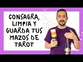 CÓMO CONSAGRAR, LIMPIAR, Y GUARDAR EL TAROT