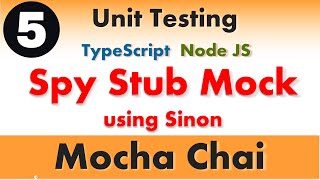 #5- Syp Stub Mock using Sinon | Mocha Chai Unit Testing in TypeScript & Node Js