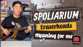 SPOLIARIUM eraserheads one of my favorite song, and the meaning for me #enforcer