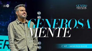 GENEROSAMENTE | Série: Generosidade (ep.1) | Pastor Davis Oliveira