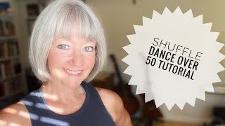 Shuffle Dance Over 50! Tutorial