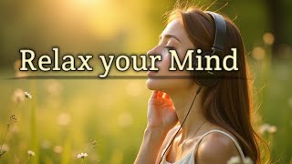 Natural relaxing song/good mood/feeling better/english song/playlists/