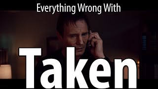 Everything Wrong With Taken In 9 Minutes Or Less
