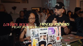 FRNDLY RMNDRS PRESENTS: LOVERS ROCK III FEATURING ROBIN BANKS