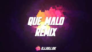 QUE MALO REMIX - BAD BUNNY ✘ ÑENGO FLOW ✘ DJ JULI [FIESTERO REMIX]