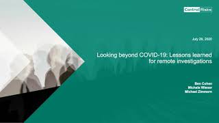 Looking beyond COVID-19: Lessons learned for remote investigations