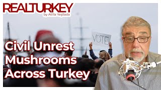 Civil Unrest Mushrooms Across Turkey | Real Turkey