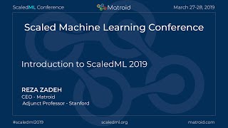 Reza Zadeh - ScaledML 2019 Introduction