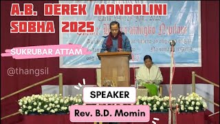 Sermon By Rev. B.D. Momin Pastor Chotipara at Derek Mondoli Sobha 2025