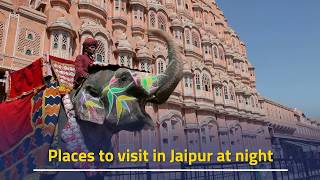 Places to visit in Jaipur at night