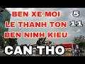 BẾN XE MỚI, NGUYỄN TRÃI, PHAN ĐÌNH PHÙNG, BẾN NINH KIỀU🌺ngày 5/11/2024🌺cần thơ ký sự