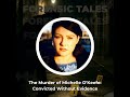 The Murder of Michelle O’Keefe: Convicted Without Evidence