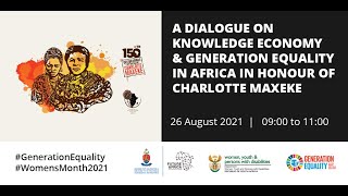 A Dialogue on Knowledge Economy and Generation Equality in Africa inHonour of Charlotte Maxeke