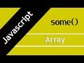 61. JavaScript Array some() method in Hindi