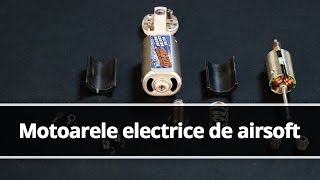 Airsoft6: Motoarele electrice de airsoft - Explicatie