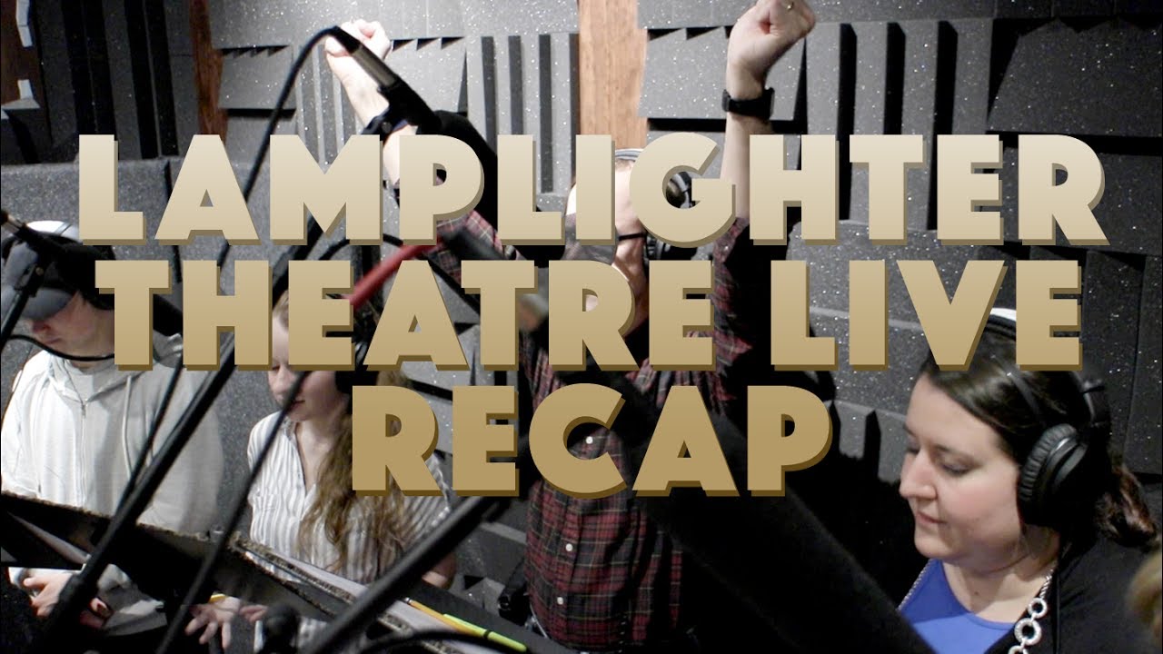 Lamplighter Theatre Live - 2017 Recap - YouTube