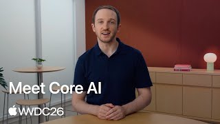WWDC26: Meet Core AI | Apple